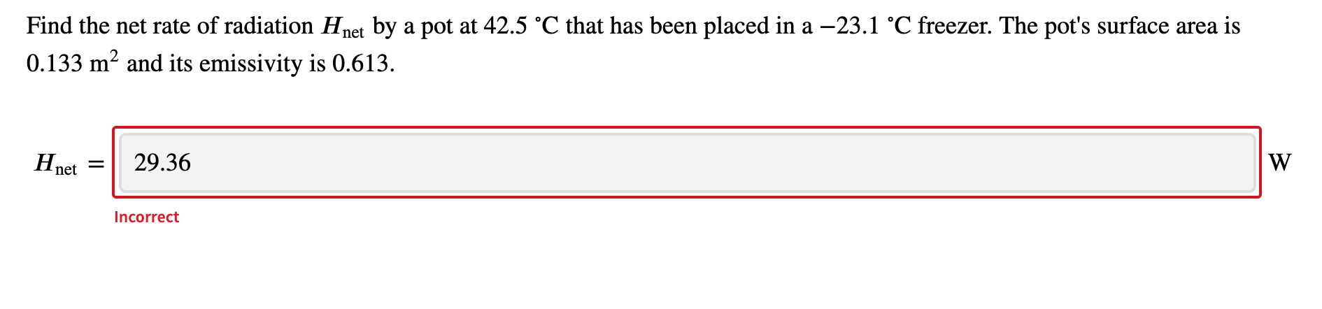 Solved Find the net rate of radiation H net by a pot at 42.5 | Chegg.com