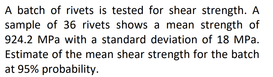 Solved A batch of rivets is tested for shear strength. A | Chegg.com