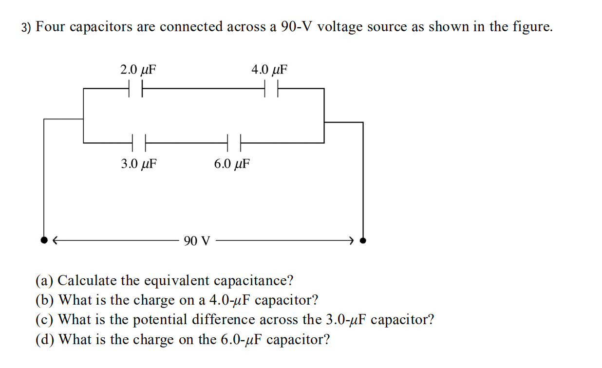 Solved 3) Four capacitors are connected across a 90V