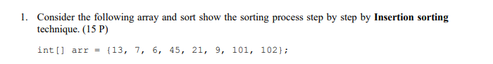 Solved 1. Consider the following array and sort show the | Chegg.com