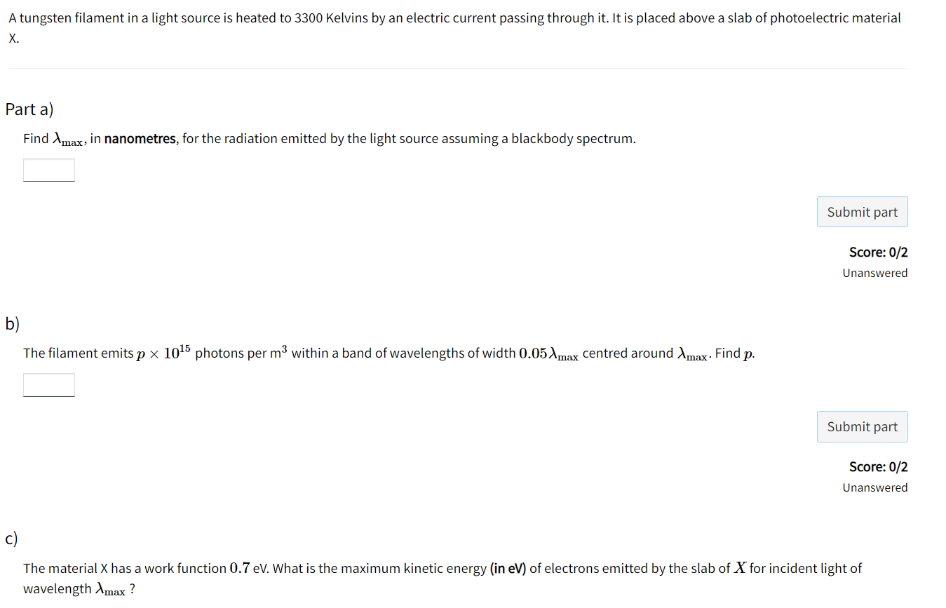 Solved A tungsten filament in a light source is heated to