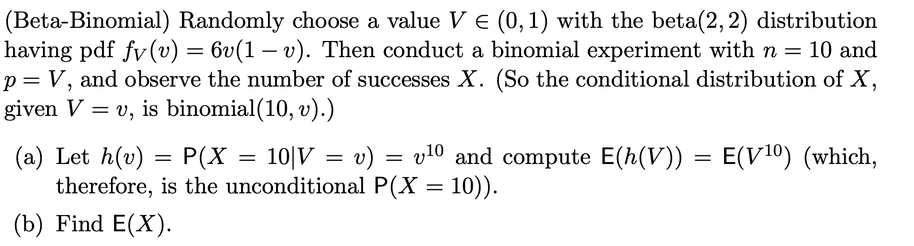 Solved Beta Binomial Randomly Choose A Value V E 0 1 Chegg Com