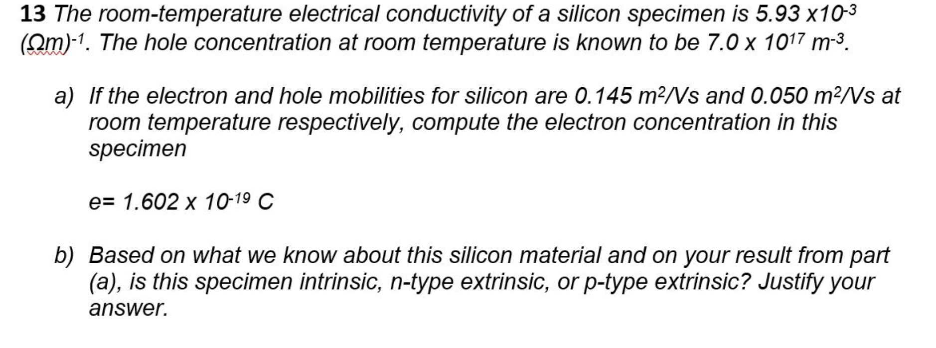Solved 13 The roomtemperature electrical conductivity of a