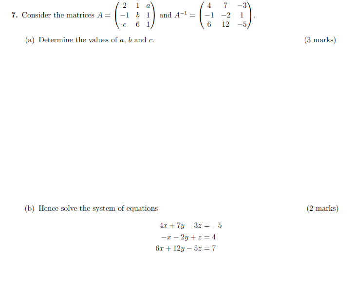Solved 7. Consider the matrices A= 2 a -1 b 1 6 1 and A-1 7 | Chegg.com