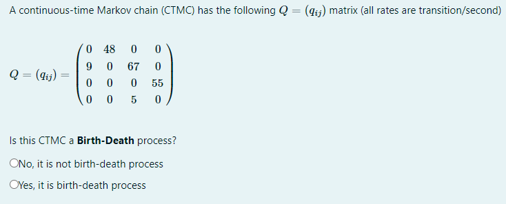 Solved A continuous-time Markov chain (CTMC) has the | Chegg.com