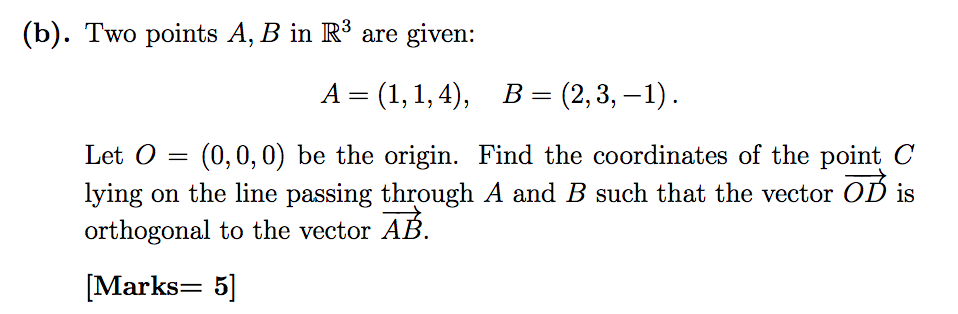 Solved (b). Two Points A, B In R³ Are Given: A = (1, 1,4), B | Chegg.com