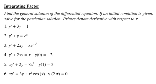 Solved Integrating Factor Find the general solution of the | Chegg.com