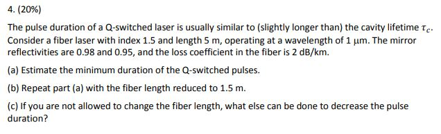 4. (20%) The pulse duration of a Q-switched laser is | Chegg.com