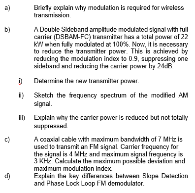 Solved a a) b) Briefly explain why modulation is required | Chegg.com