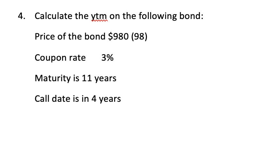 Solved 4. Calculate The Ytm On The Following Bond: Price Of | Chegg.com