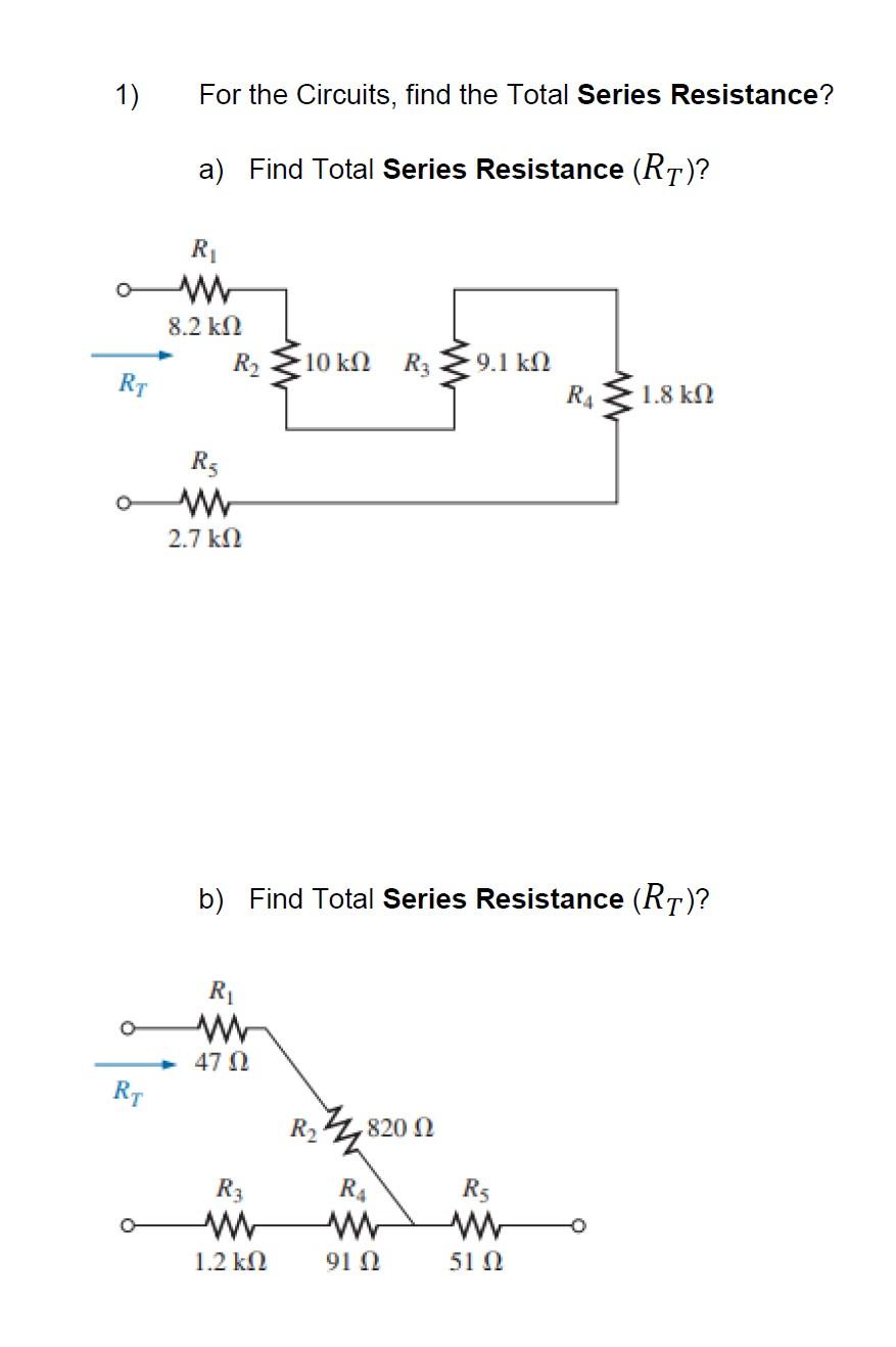 Solved 1) RT RT For the Circuits, find the Total Series | Chegg.com