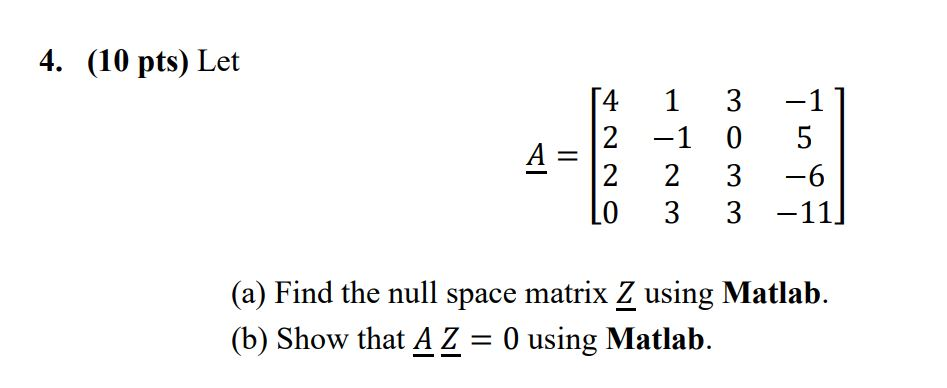 Solved 4 10 Pts Let 𝐴𝐴 4 1 3 1 2 1 0 5 2 2 3