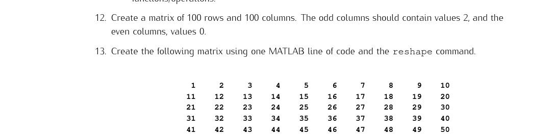 Solved 12. Create a matrix of 100 rows and 100 columns. The | Chegg.com