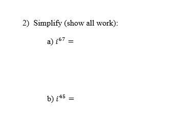 Solved 2) Simplify (show all work): a) 267 = b) 145 = | Chegg.com