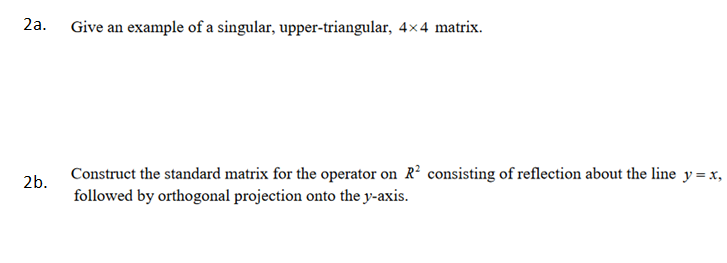 Solved 2a Give An Example Of A Singular Upper Triangula Chegg Com