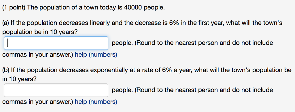 Solved (1 point) The population of a town today is 40000 | Chegg.com