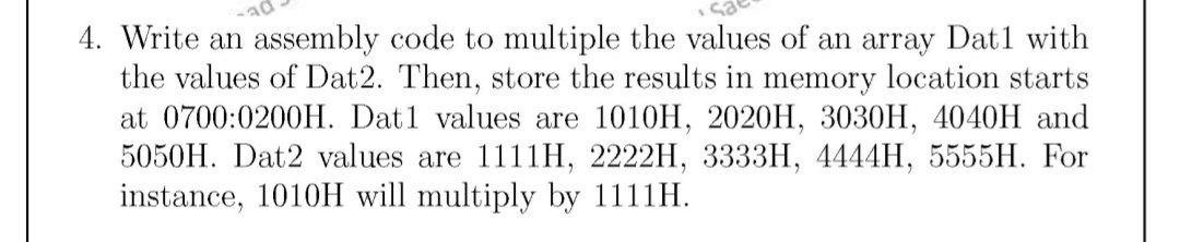 4. Write an assembly code to multiple the values of | Chegg.com