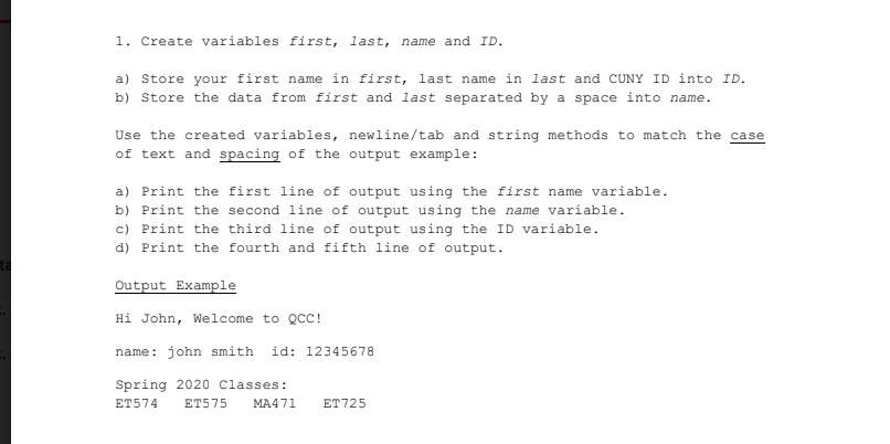 Solved 1. Create variables first, last, name and ID. a) | Chegg.com