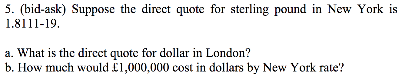Solved 5 bid ask Suppose The Direct Quote For Sterling Chegg
