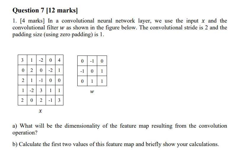 Solved Question 7 [12 marks] 1. [4 marks] In a convolutional | Chegg.com