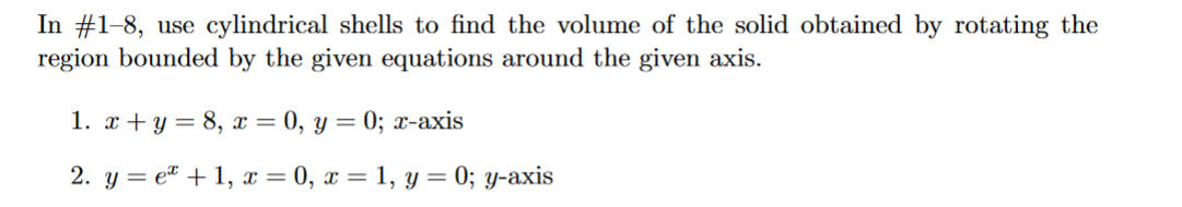 Solved In \#1-8, use cylindrical shells to find the volume | Chegg.com