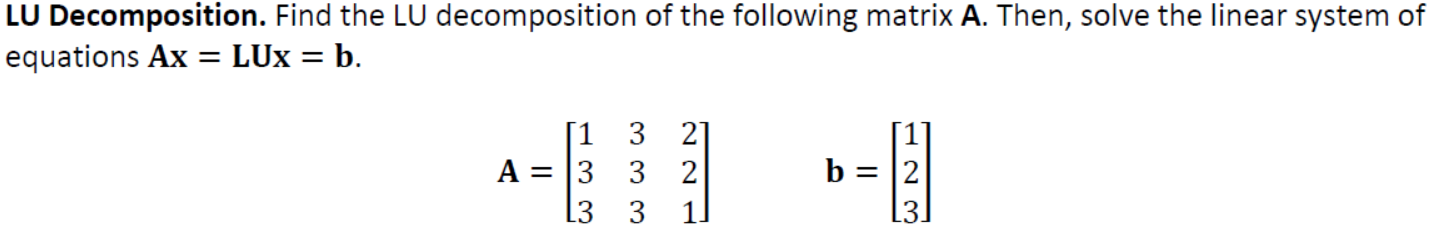 Solved LU Decomposition. Find the LU decomposition of the | Chegg.com
