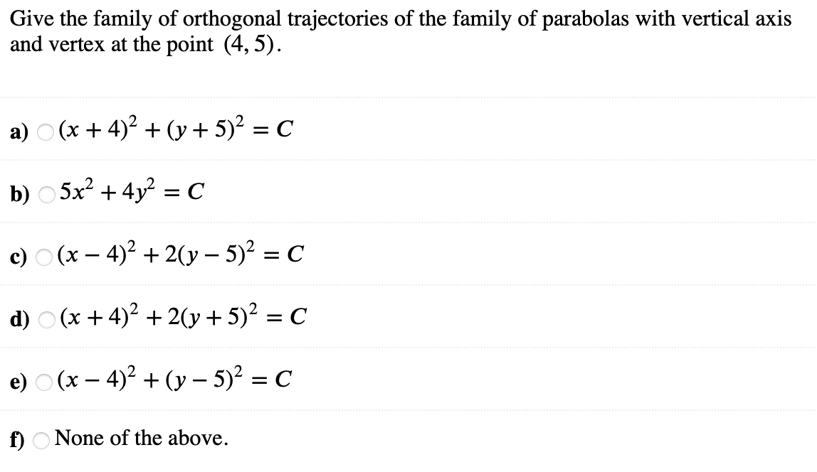 Solved Give the family of orthogonal trajectories of the | Chegg.com