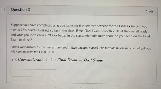 Solved D Question 3 1 pts Suppose you have completed all | Chegg.com