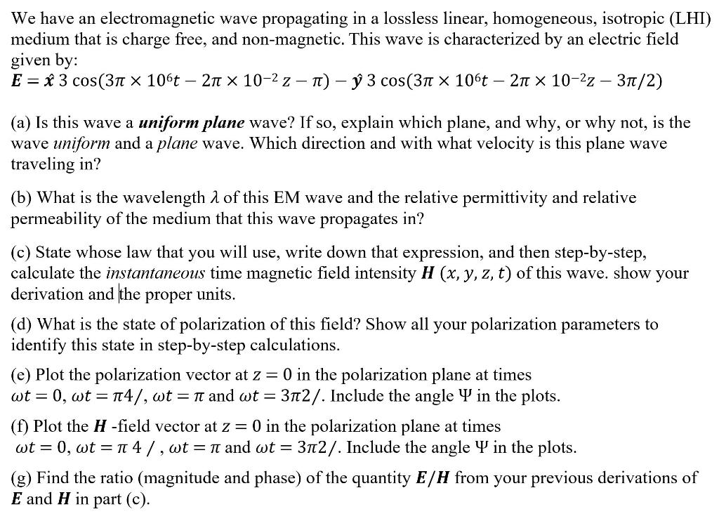 Solved We have an electromagnetic wave propagating in a | Chegg.com