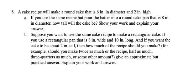 Solved 8. A cake recipe will make a round cake that is 6 in. | Chegg.com