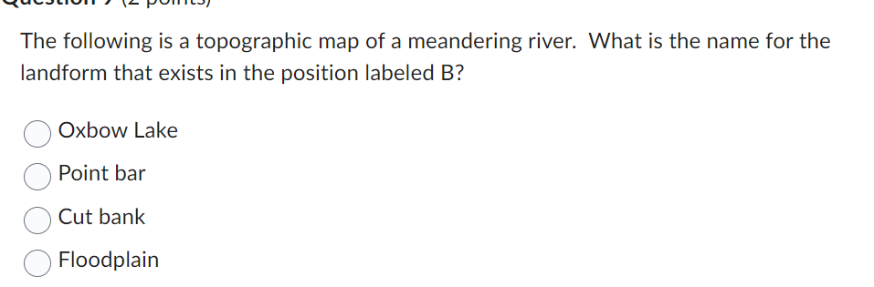 Solved The following is a topographic map of a meandering | Chegg.com