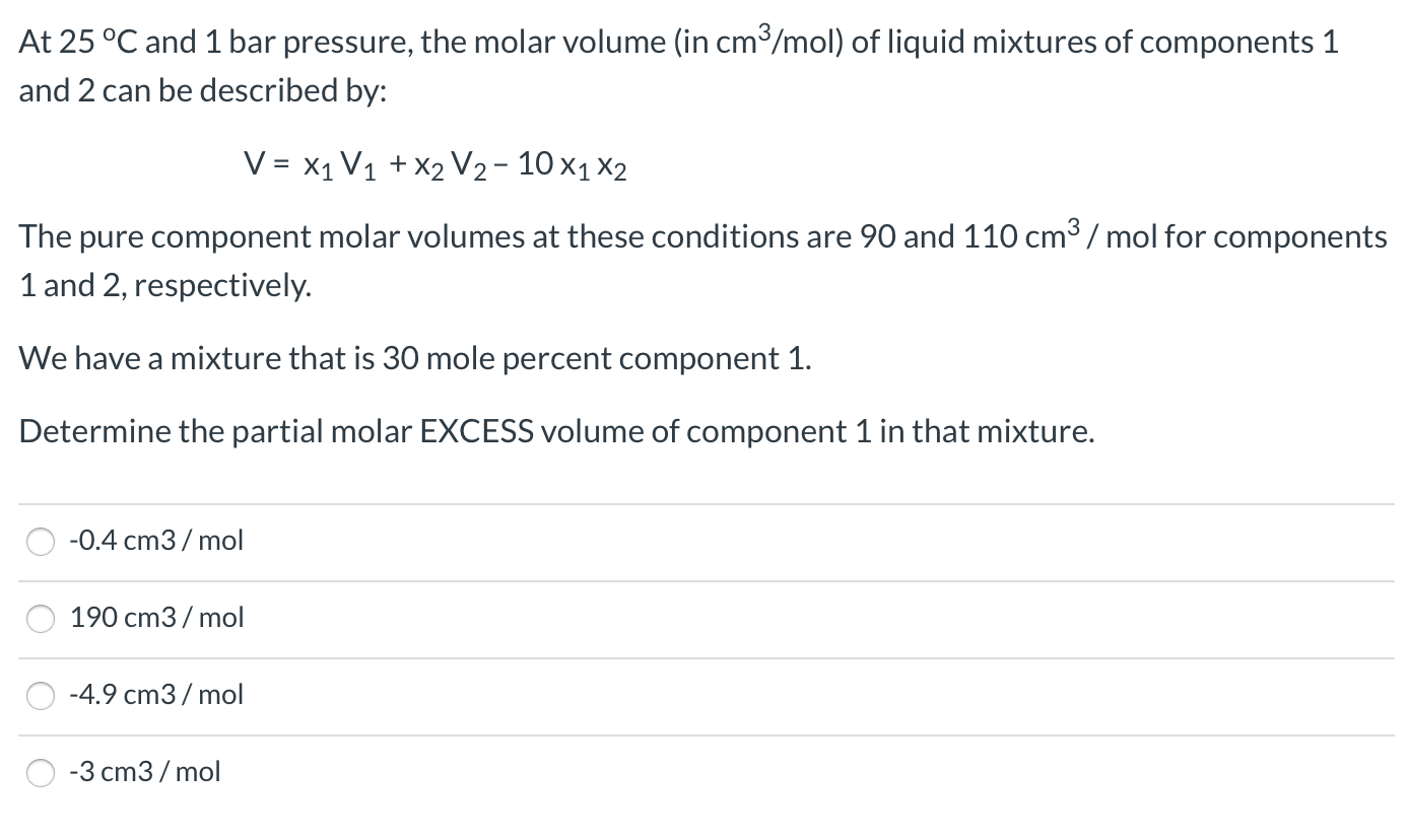 Solved At 25 °C and 1 bar pressure, the molar volume (in | Chegg.com
