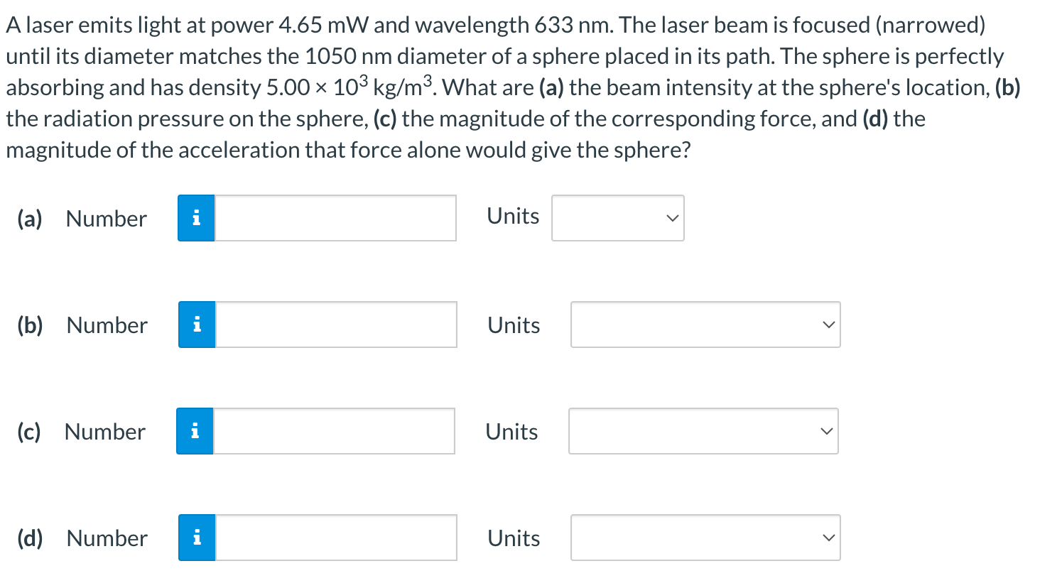 Solved A laser emits light at power 4.65 mW and wavelength