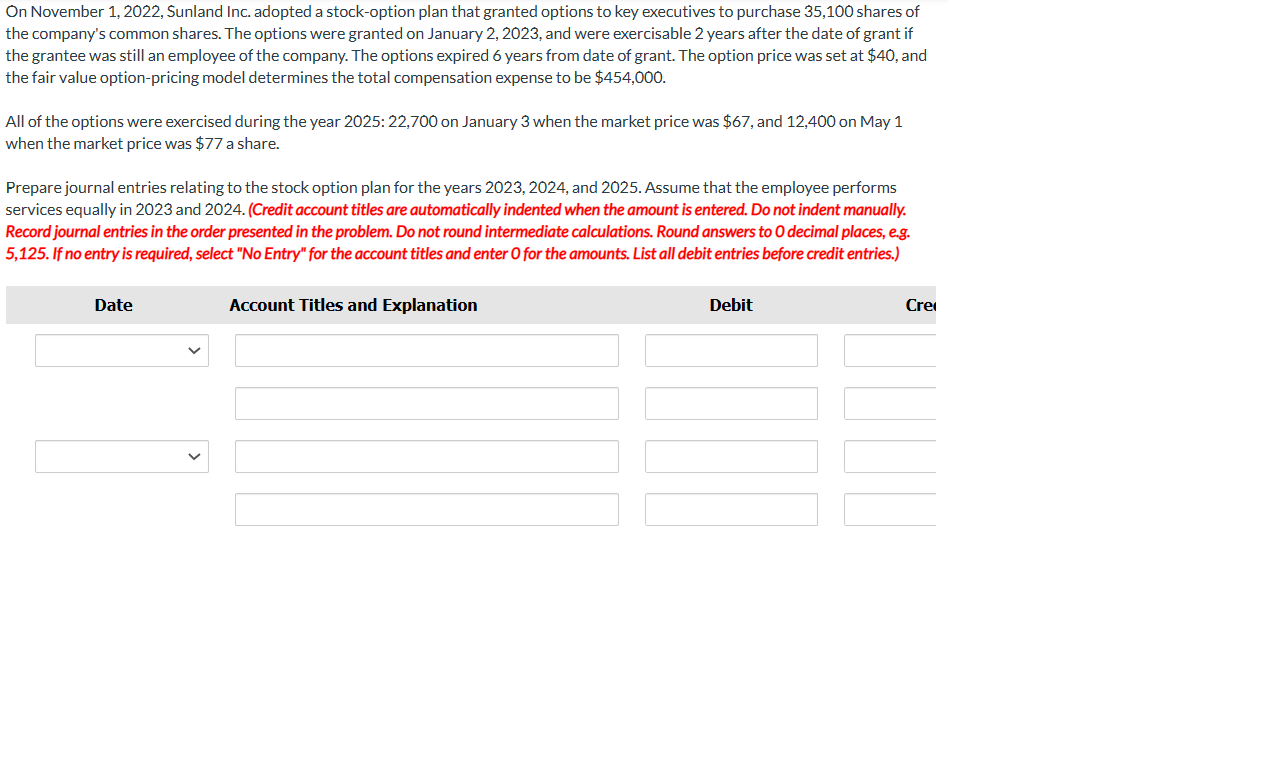 Solved On November 1, 2022, Sunland Inc. adopted a