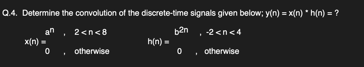 Solved Q.4. Determine The Convolution Of The Discrete-time | Chegg.com