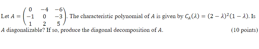 Solved Let A=⎝⎛0−11−402−6−35⎠⎞. The characteristic | Chegg.com