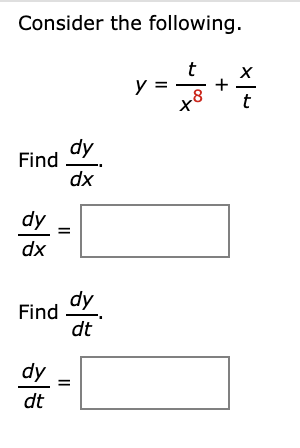 Solved Consider the following. t y= X + t + Find dy dx dy dx | Chegg.com