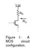 Vad rp ro figure 1: a mos circuit configuration