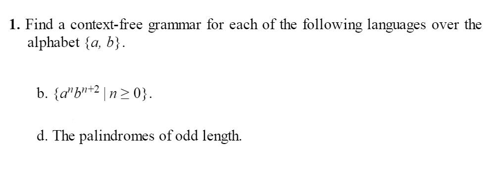 Solved 1. Find A Context-free Grammar For Each Of The | Chegg.com