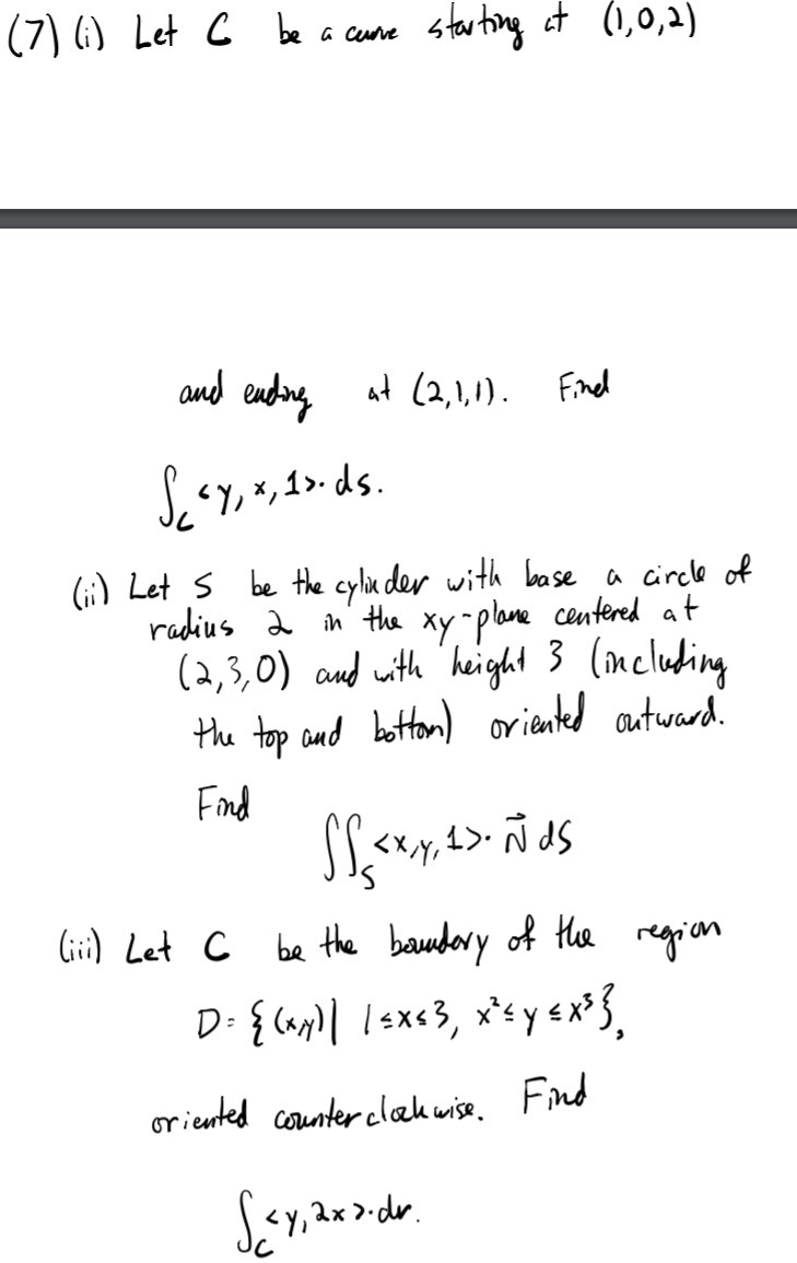 Solved 7 I Let C Be A Curve Starting At 1 0 2 And E Chegg Com