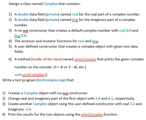 Solved Design a class named Complex that contains: 1) A | Chegg.com