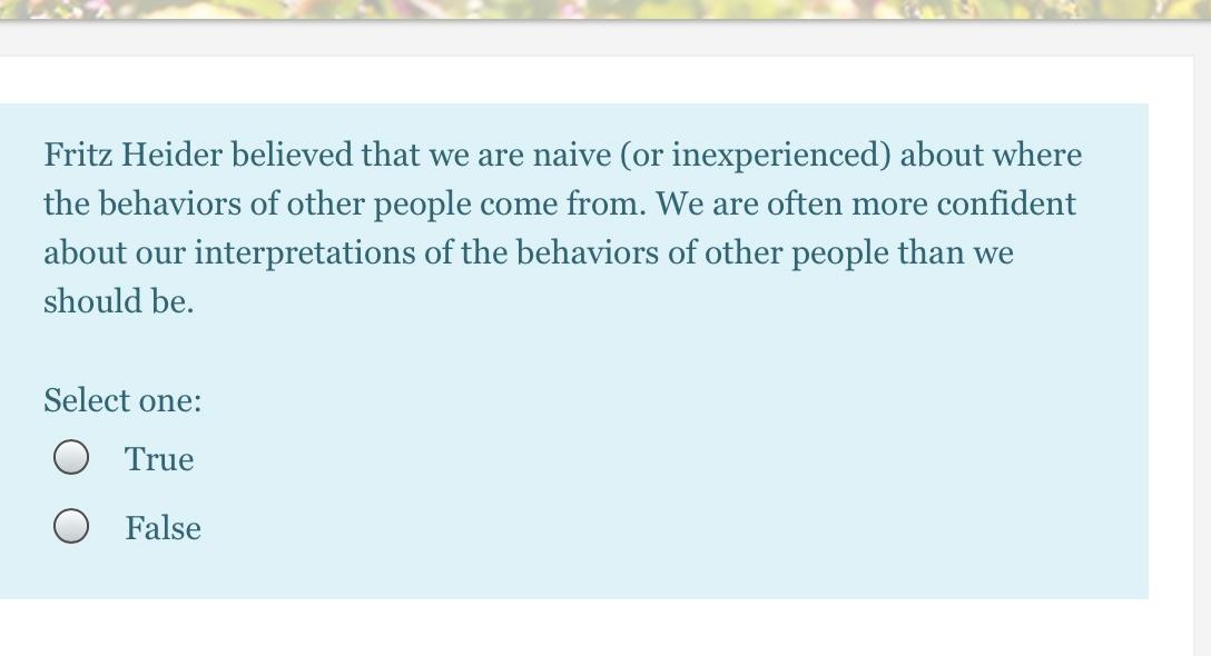 Solved Fritz Heider believed that we are naive (or | Chegg.com