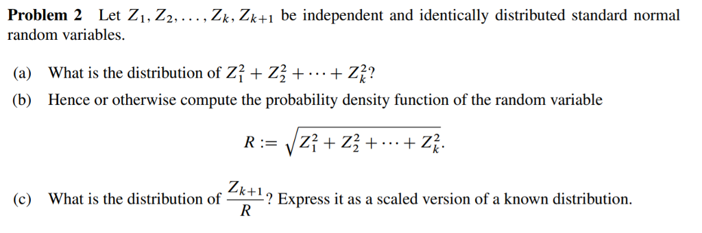 Solved Problem 2 Let Z1, Z2..... Zk, Zk+1 be independent and | Chegg.com