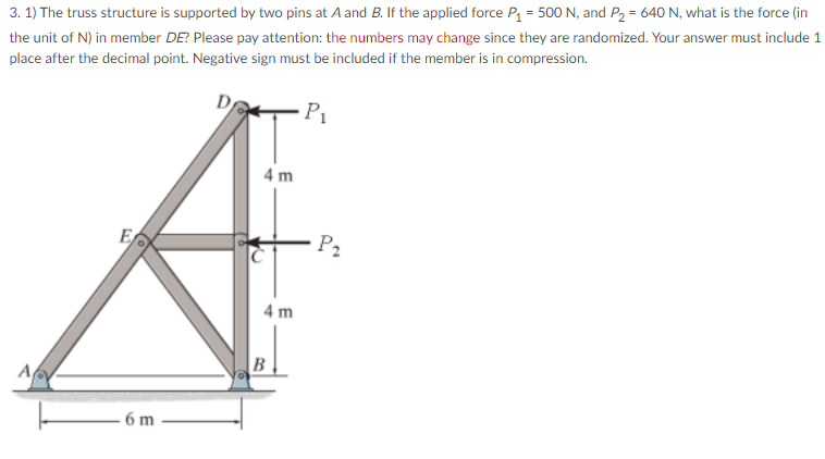 Solved 3 1 The Truss Structure Is Supported By Two Pins At