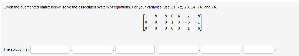 Solved Given The Augmented Matrix Below, Solve The | Chegg.com