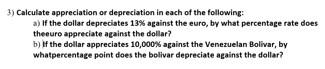 Solved 3) Calculate appreciation or depreciation in each of | Chegg.com