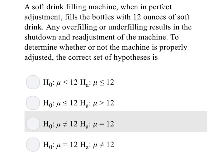 Solved A soft drink filling machine, when in perfect