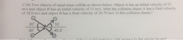 Solved Two objects of equal mass collide as shown below. | Chegg.com