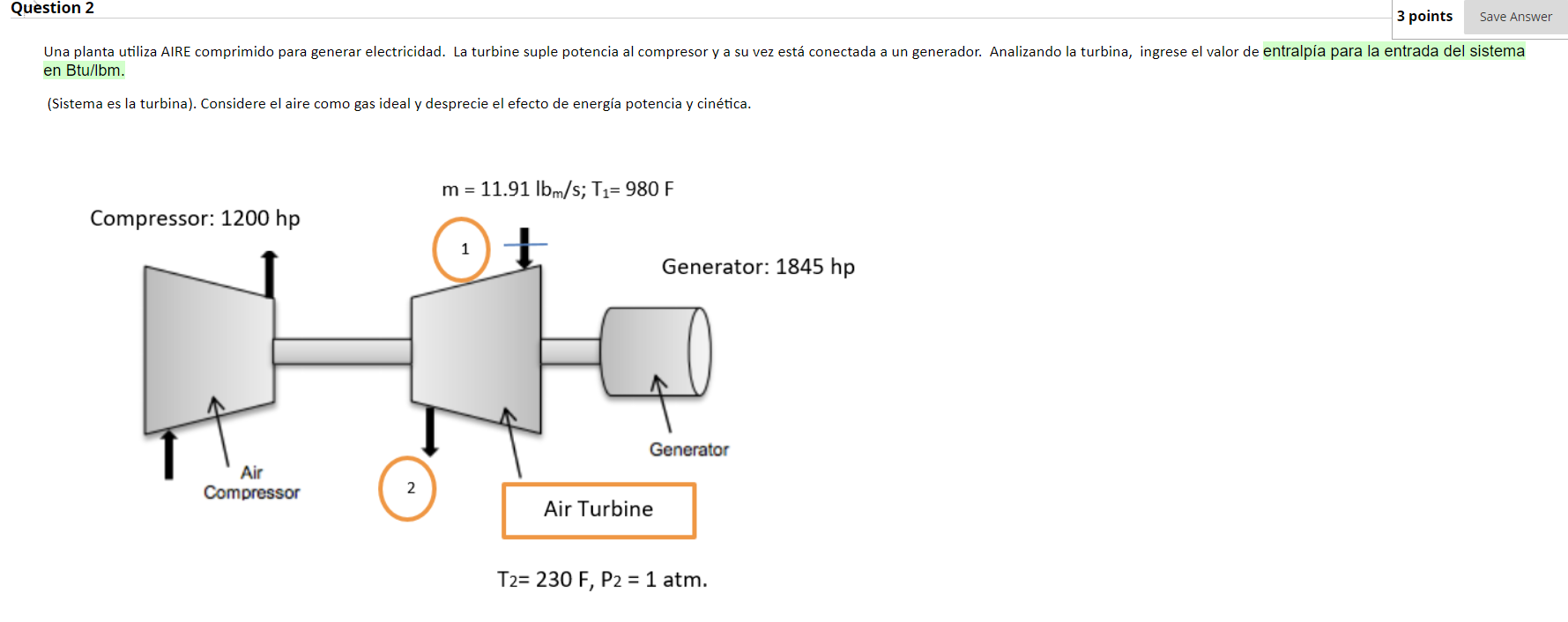 Solved (Sistema Es La Turbina). Considere El Aire Como Gas | Chegg.com