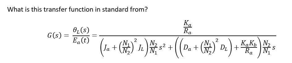 Solved What is this transfer function in standard from? ка | Chegg.com